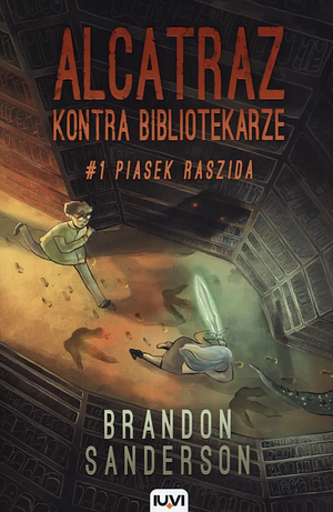 Alcatraz kontra Bibliotekarze: Piasek Raszida by Brandon Sanderson