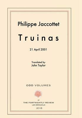 Truinas: April 21, 2001 by Philippe Jaccottet
