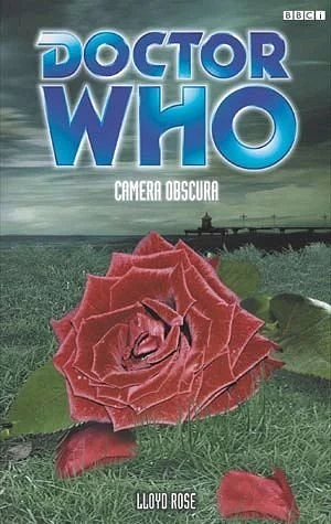 Doctor Who: Camera Obscura by Lloyd Rose