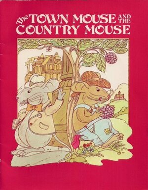 The Town Mouse and the Country Mouse by Aesop