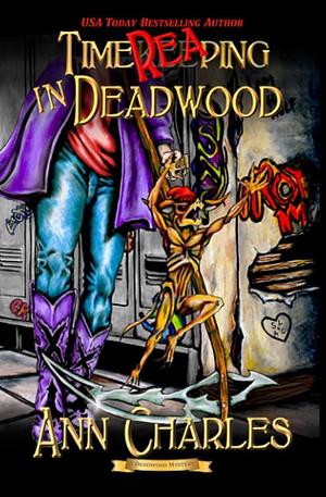 Timereaping in Deadwood by Ann Charles