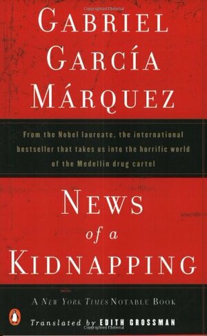 News of a Kidnapping by Gabriel García Márquez