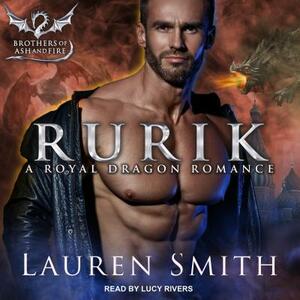 Rurik: A Royal Dragon Romance by Lauren Smith