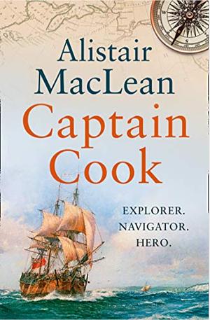 Captain Cook by Alistair MacLean