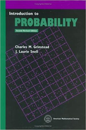 Introduction to Probablity by J. Laurie Snell, Charles M. Grinstead
