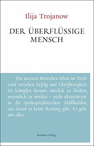 Der überflüssige Mensch by Ilija Trojanow