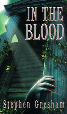 In the Blood by Stephen Gresham