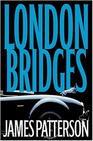 London Bridges by James Patterson