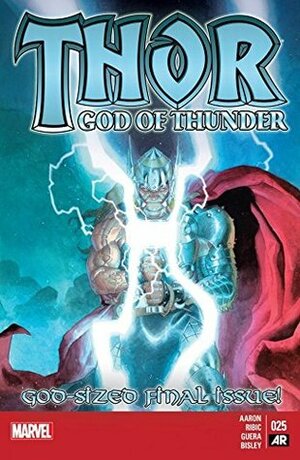 Thor: God of Thunder #25 by Ive Svorcina, Jason Aaron, R.M. Guéra, Joe Sabino, Simon Bisley, Giulla Brusco, Esad Ribić