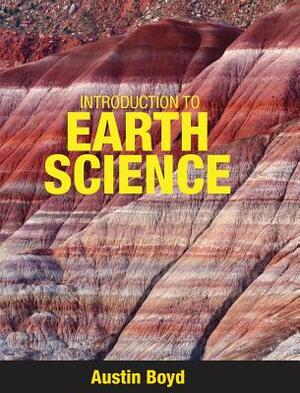 Introduction to Earth Science by Austin Boyd