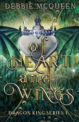 Of Heart and Wings by Debbie McQueen