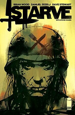 Starve #4 by Dave Stewart, Danijel Žeželj, Brian Wood