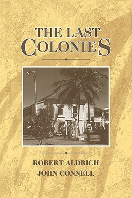 The Last Colonies by John Connell, Robert Aldrich