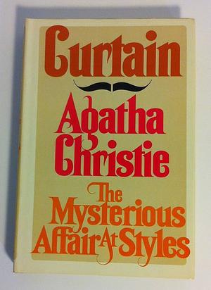 Curtain / The Mysterious Affair at Styles by Agatha Christie