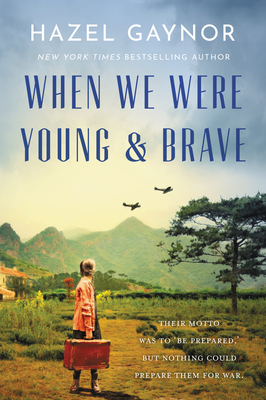 When We Were Young & Brave by Hazel Gaynor