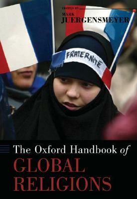 The Oxford Handbook of Global Religions by 