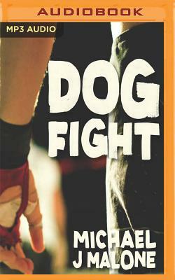 Dog Fight by Michael J. Malone