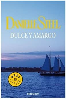 Dulce Y Amargo (Campanas) by Danielle Steel