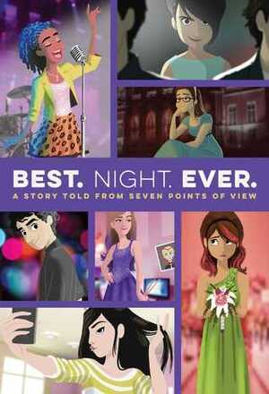 Best. Night. Ever.: A Story Told from Seven Points of View by Jen Malone, Gail Nall, Alison Cherry, Stephanie Faris, Dee Romito, Rachele Alpine, Ronni Arno