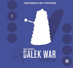 Dalek Empire II: Dalek War - Chapter Two by Nicholas Briggs