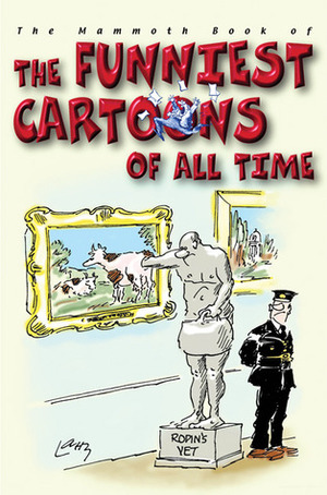 The Mammoth Book of the Funniest Cartoons of All Time by Geoff Tibbals