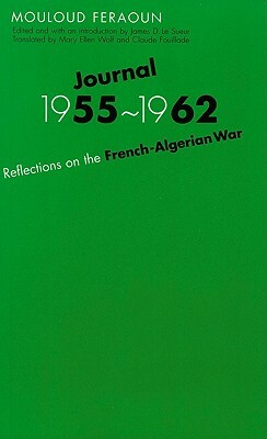 Journal, 1955-1962: Reflections on the French-Algerian War by Mouloud Feraoun