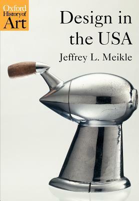 Design in the USA by Jeffrey L. Meikle