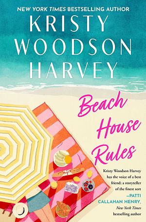 Beach House Rules by Kristy Woodson Harvey