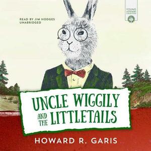 Uncle Wiggily and the Littletails by Howard Garis