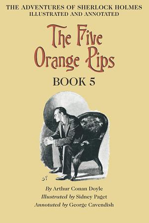 The Five Orange Pips: a Case of Sherlock Holmes by Arthur Conan Doyle