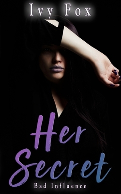 Her Secret: A Reverse Harem Romance by Ivy Fox