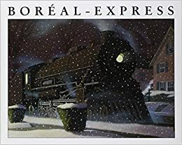 Boréal Express by Isabelle Reinharez, Chris Van Allsburg