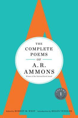 The Complete Poems of A. R. Ammons: Volume 1 1955-1977 by A. R. Ammons