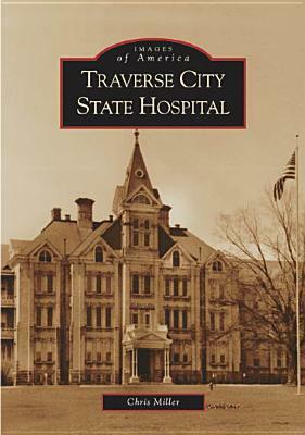 Traverse City State Hospital by Chris Miller
