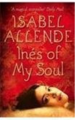 Inés of My Soul by Isabel Allende