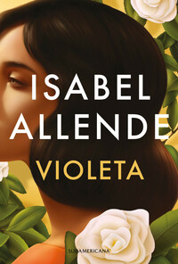 Violeta by Isabel Allende