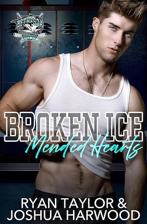 Broken Ice, Mended Hearts by Ryan Taylor