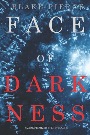 Face of Darkness by Blake Pierce