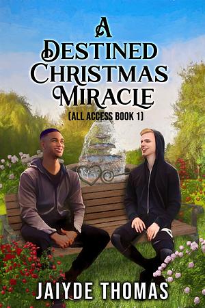 A Destined Christmas Miracle by Jaiyde Thomas, Jaiyde Thomas