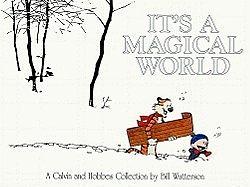 It's A Magical World: A Calvin and Hobbes Collection by Bill Watterson