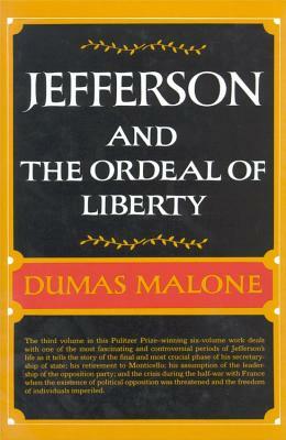 Jefferson and the Ordeal of Liberty - Volume III by Dumas Malone