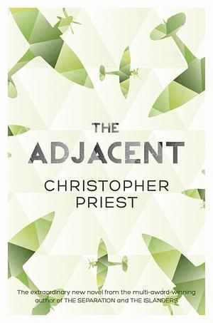 The Adjacent by Christopher Priest