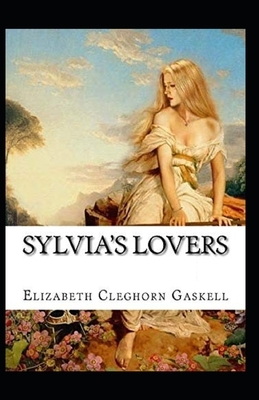 Sylvia's Lovers Illustrated by Elizabeth Gaskell