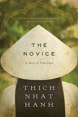 The Novice: A Story of True Love by Thích Nhất Hạnh