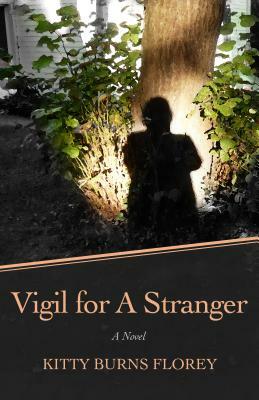 Vigil for a Stranger by Kitty Burns Florey