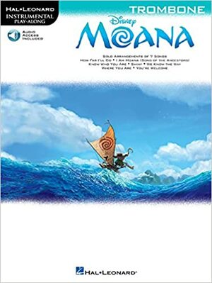 Moana Play-Along: Trombone Bk/Online Audio by Lin-Manuel Miranda