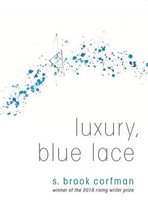 Luxury, Blue Lace by S. Brook Corfman