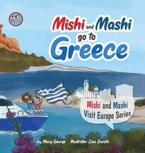 Mishi and Mashi go to Greece by Mary George