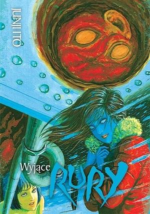 Wyjące rury by Junji Ito