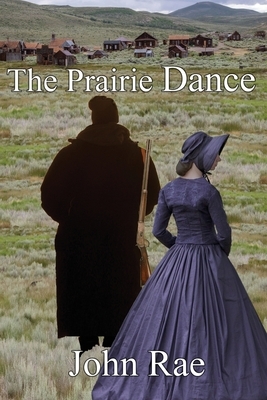 The Prairie Dance by John Rae